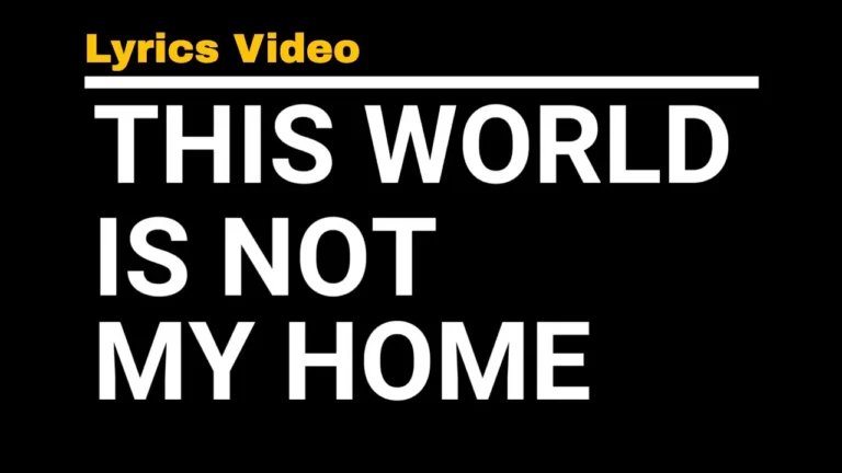 This world is not my Home lyrics